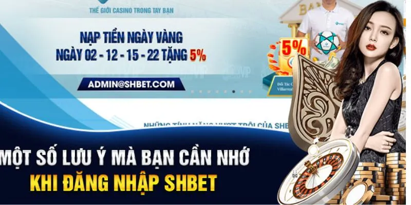 1 số lưu ý khi đăng nhập Shbet bạn cần nên nhớ