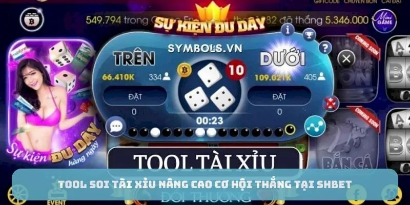 Tool soi tài xỉu nâng cao cơ hội thắng tại SHBET